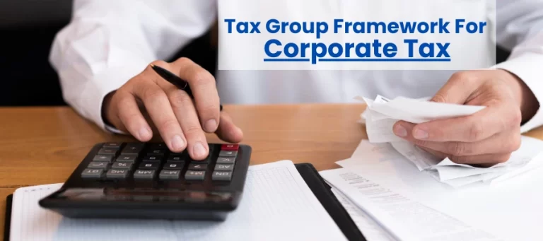 Tax Group Framework For Corporate Tax
