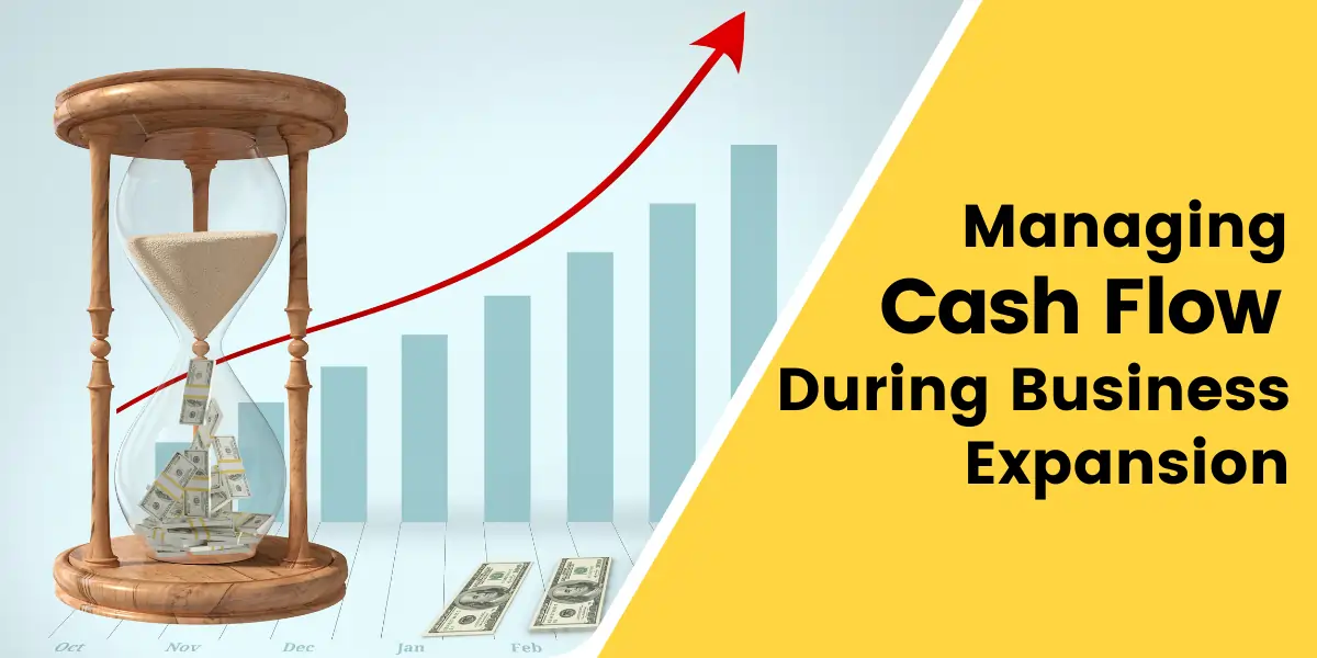 Managing Cash Flow During Business Expansion