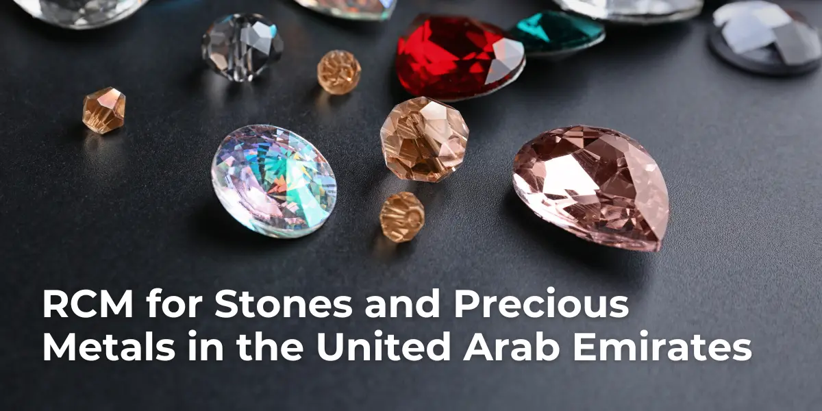 RCM for Stones and Precious Metals in the United Arab Emirates