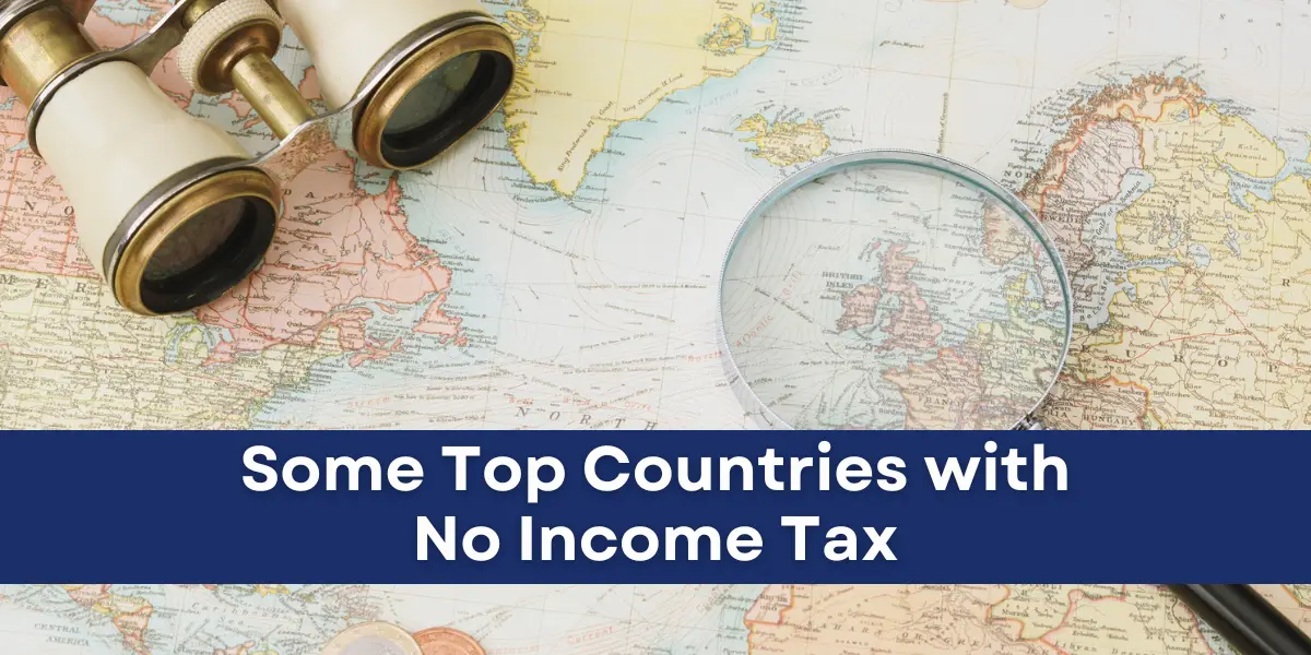Some Top Countries with No Income Tax