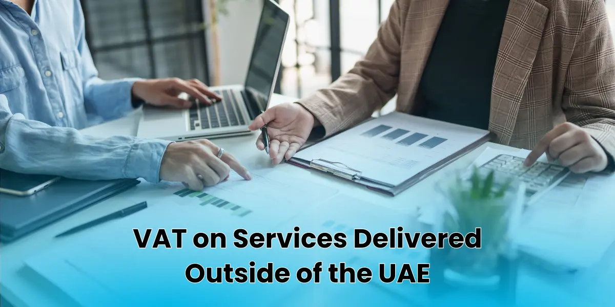VAT on Services Delivered Outside of the UAE