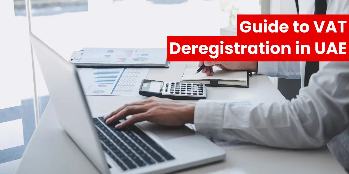 A Guide to VAT Deregistration in UAE
