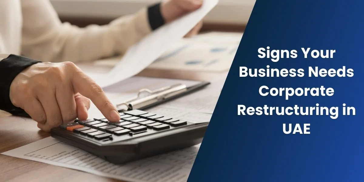 Signs Your Business Needs Financial Restructuring in UAE