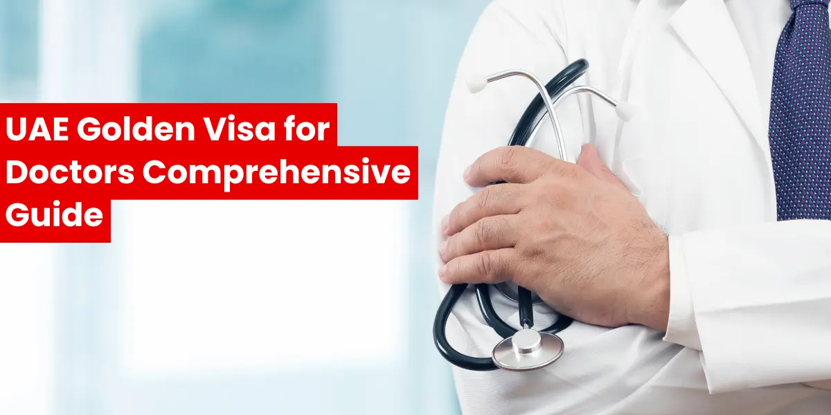UAE Golden Visa for Doctors Comprehensive Guide
