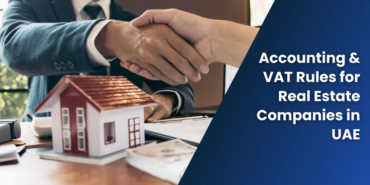 Accounting & VAT Rules for Real Estate Companies in UAE