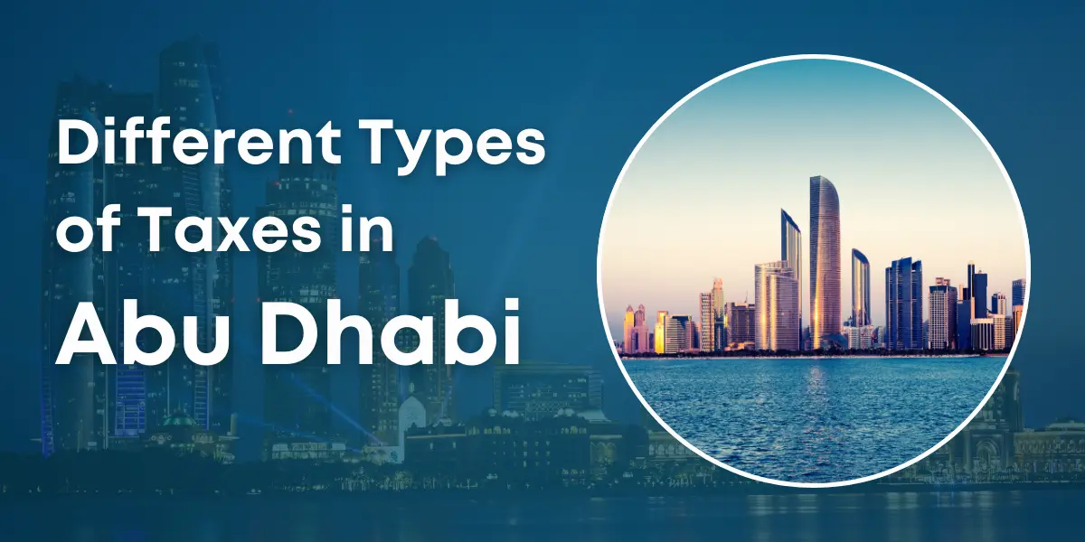 Different Types of Taxes in Abu Dhabi